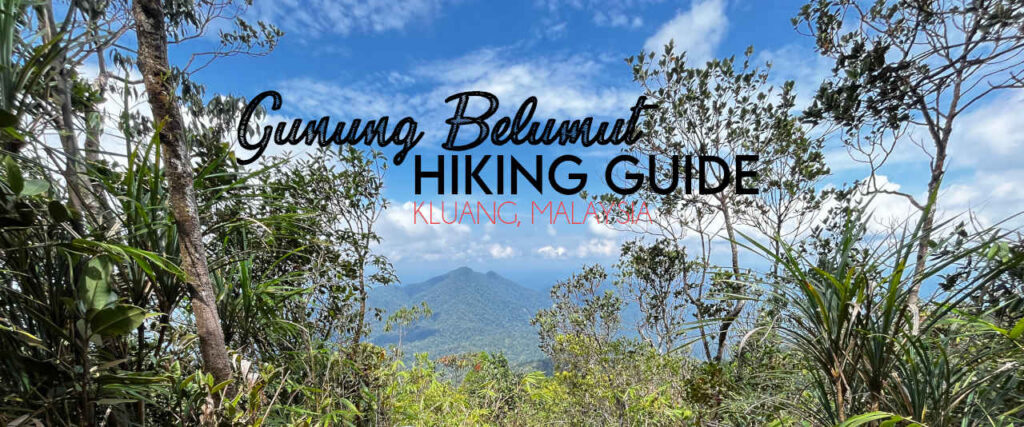 Hiking Guide To Gunung Belumut
